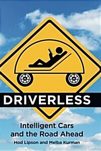 Driverless: Intelligent Cars and the Road Ahead (Paperback)