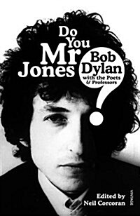 Do You Mr Jones? : Bob Dylan with the Poets and Professors (Paperback)