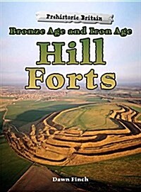 Bronze Age and Iron Age Hill Forts (Hardcover)