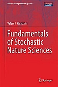 Fundamentals of Stochastic Nature Sciences (Hardcover, 2017)