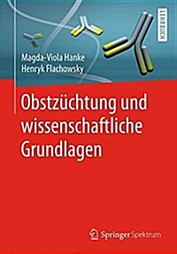 Obstz?htung Und Wissenschaftliche Grundlagen (Paperback, 1. Aufl. 2017)