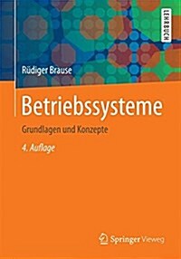 Betriebssysteme: Grundlagen Und Konzepte (Paperback, 4, 4., Erw. Aufl.)