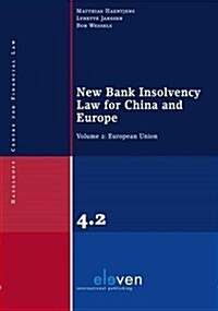 New Bank Insolvency Law for China and Europe: Volume 2: European Union (Paperback)