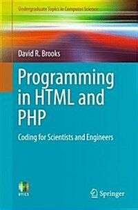 Programming in HTML and PHP: Coding for Scientists and Engineers (Paperback, 2017)