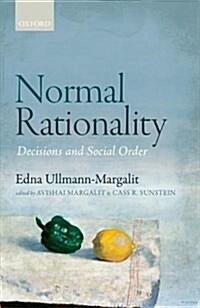 [중고] Normal Rationality : Decisions and Social Order (Hardcover)