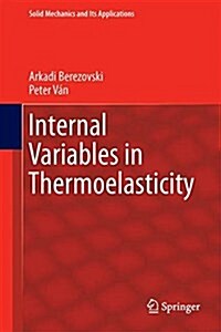 Internal Variables in Thermoelasticity (Hardcover, 2017)