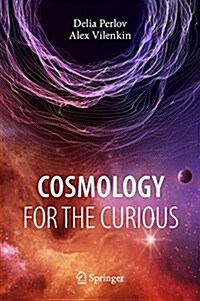 Cosmology for the Curious (Hardcover)