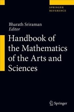 Handbook of the Mathematics of the Arts and Sciences (Hardcover)