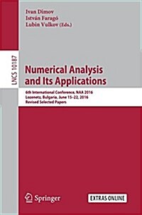 Numerical Analysis and Its Applications: 6th International Conference, Naa 2016, Lozenetz, Bulgaria, June 15-22, 2016, Revised Selected Papers (Paperback, 2017)