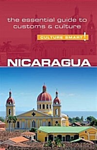Nicaragua - Culture Smart! : The Essential Guide to Customs & Culture (Paperback, New ed)