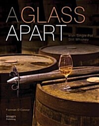 A Glass Apart: Irish Single Pot Still Whiskey (Hardcover)