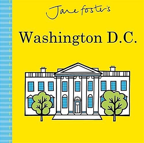 Jane Fosters Washington D.C. (Board Book)