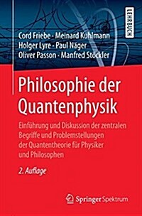 Philosophie Der Quantenphysik: Zentrale Begriffe, Probleme, Positionen (Paperback, 2, 2. Aufl. 2018)