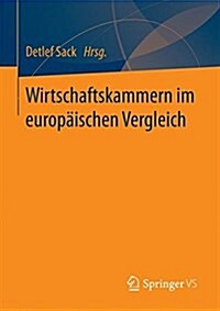 Wirtschaftskammern Im Europ?schen Vergleich (Paperback, 1. Aufl. 2017)