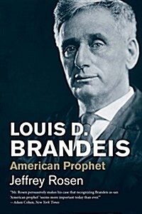 Louis D. Brandeis: American Prophet (Paperback)