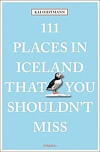 111 Places in Iceland That You Shouldnt Miss Revised & Updated (Paperback)