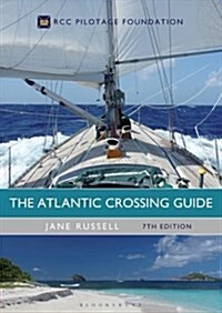 The Atlantic Crossing Guide 7th edition : RCC Pilotage Foundation (Hardcover, 7 ed)