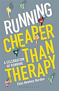 Running: Cheaper Than Therapy : A Celebration of Running (Hardcover)