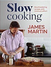 Slow Cooking : Mouthwatering Recipes with Minimum Effort (Hardcover, New edition)