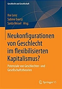 Geschlecht Im Flexibilisierten Kapitalismus?: Neue Ungleichheiten (Paperback, 1. Aufl. 2017)