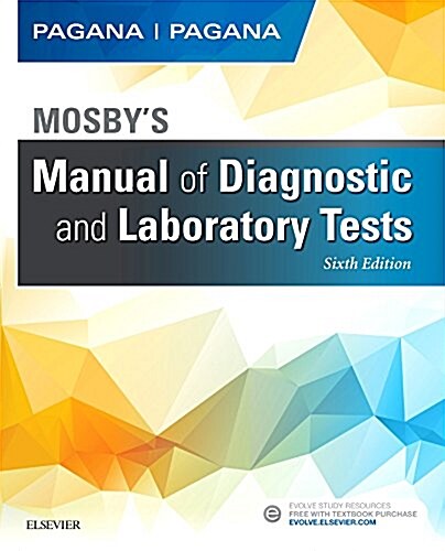 Mosbys Manual of Diagnostic and Laboratory Tests (Paperback, 6)