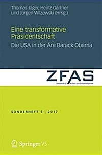 Eine Transformative Pr?identschaft: Die USA in Der 훣a Barack Obama (Paperback, 1. Aufl. 2017)