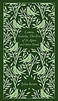 Lamia, Isabella, the Eve of St Agnes and Other Poems (Hardcover)