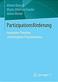 Partizipationsf?derung in Ganztagsschulen: Innovative Theorien Und Komplexe Praxishinweise (Paperback, 1. Aufl. 2018)