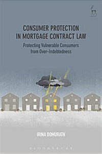 Consumer Vulnerability and Welfare in Mortgage Contracts (Hardcover)