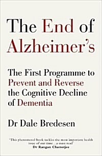 [중고] The End of Alzheimers : The First Programme to Prevent and Reverse the Cognitive Decline of Dementia (Paperback)