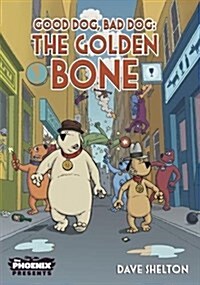 Good Dog Bad Dog: The Golden Bone (Paperback, 2 Revised edition)