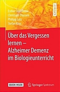 ?er Das Vergessen Lernen - Alzheimer Demenz Im Biologieunterricht (Paperback, 1. Aufl. 2017)