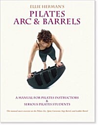 Ellie Hermans Pilates Arc & Barrels (Paperback, First)