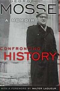 Confronting History: A Memoir (Hardcover)