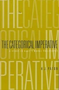 Categorical Imperative: A Study in Kants Moral Philosophy (Paperback)