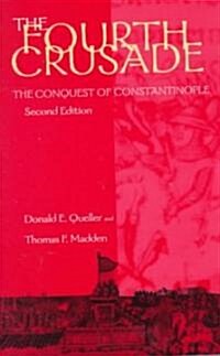 Fourth Crusade: The Conquest of Constantinople (Paperback, 2)