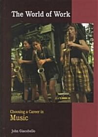 Choosing a Career in Music (Library Binding, Revised)