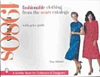 Fashionable Clothing from the Sears Catalogs: Early 1980s (Paperback)