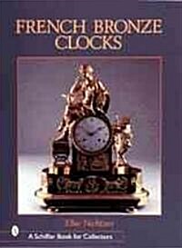 French Bronze Clocks: 1700-1830 (Hardcover)