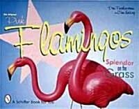 The Original Pink Flamingos: Splendor on the Grass (Paperback)