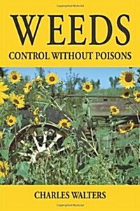 Weeds: Control Without Poisons (Paperback, Rev and Expande)