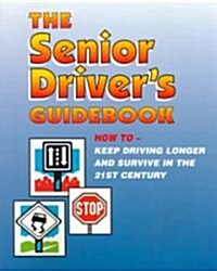 The Senior Drivers Guidebook (Paperback)