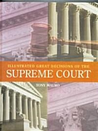 Illustrated Great Decisions of the Supreme Court (Hardcover)