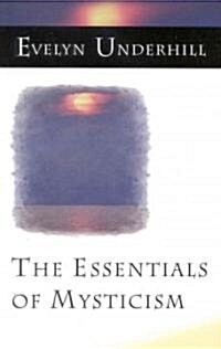 The Essentials of Mysticism and Other Essays (Paperback, 2 Revised edition)