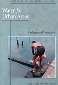 Water for Urban Areas: Challenges and Perspectives (Paperback)