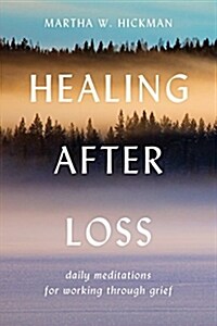 [중고] Healing After Loss:: Daily Meditations for Working Through Grief (Paperback)