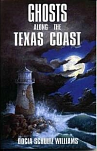 Ghosts Along the Texas Coast (Paperback)