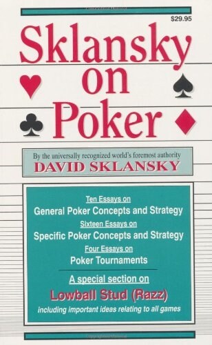 Sklansky on Poker: Including a Special Section on Tournament Play, and Sklansky on Razz (Paperback, 2)