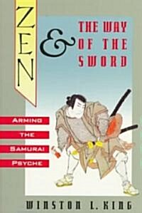 Zen and the Way of the Sword: Arming the Samurai Psyche (Paperback, Revised)