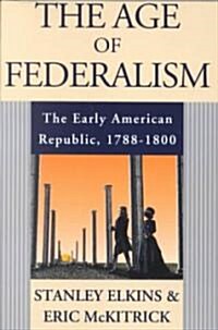 The Age of Federalism (Paperback)